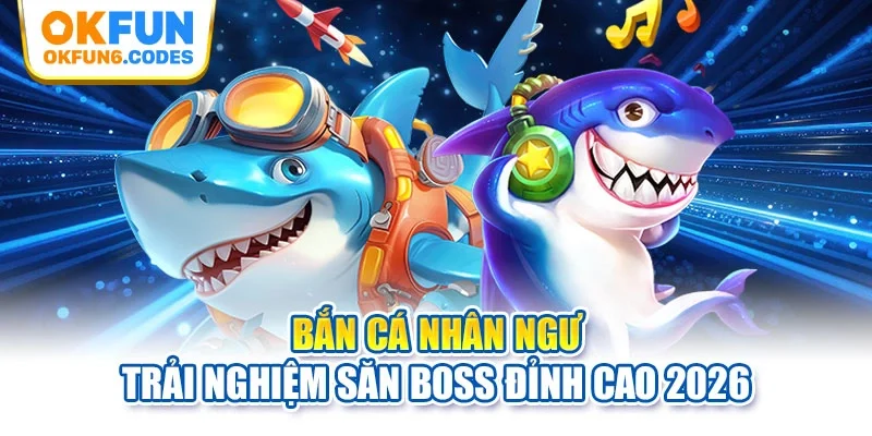 Bắn cá Nhân Ngư