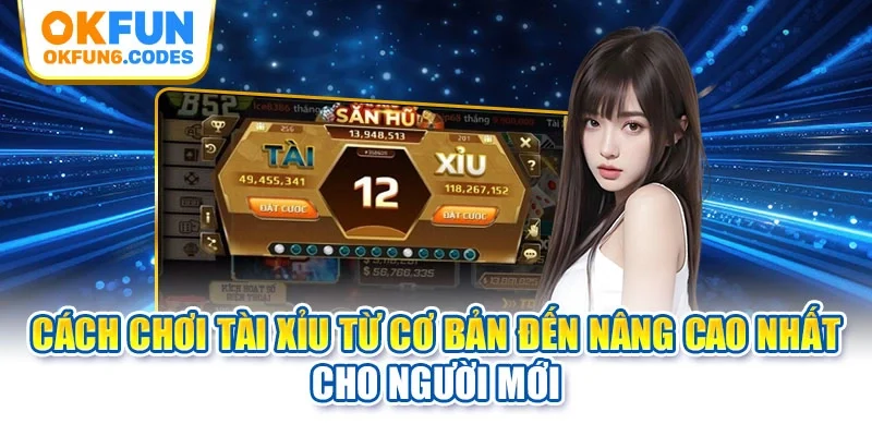 Cách chơi tài xỉu