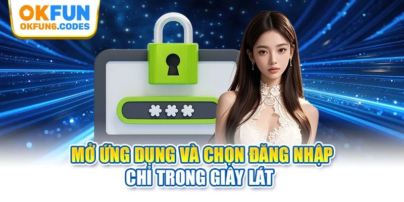 Mở ứng dụng và chọn đăng nhập chỉ trong giây lát