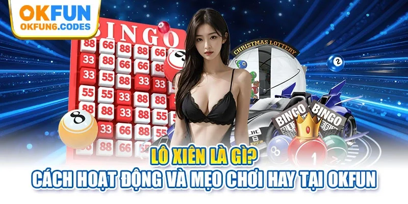Lô xiên là gì