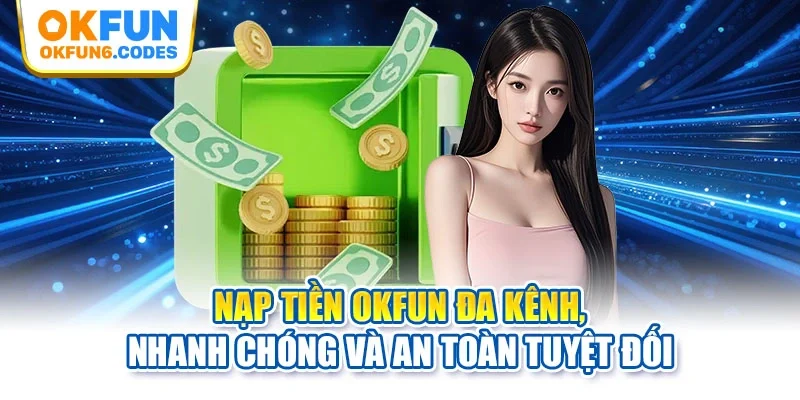 Nạp tiền Okfun