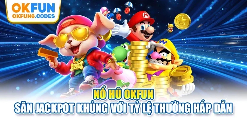 Nổ hũ OKFUN