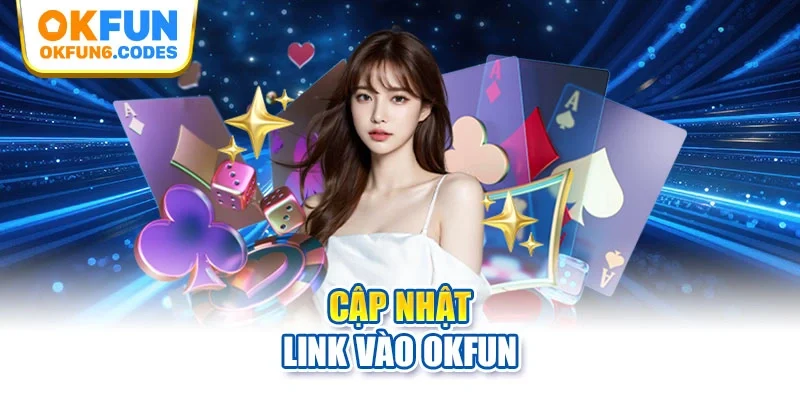 Cập nhật link vào Okfun