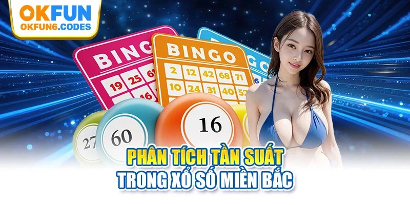 Phân tích tần suất trong xổ số miền Bắc