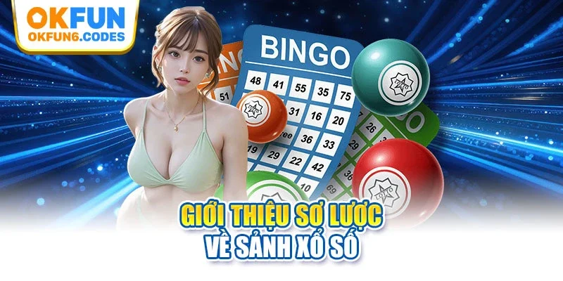 Giới thiệu sơ lược về sảnh xổ số